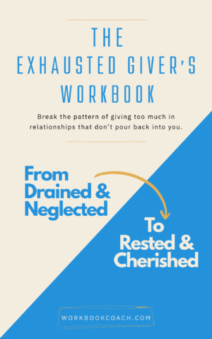 The Exhausted Giver's Workbook